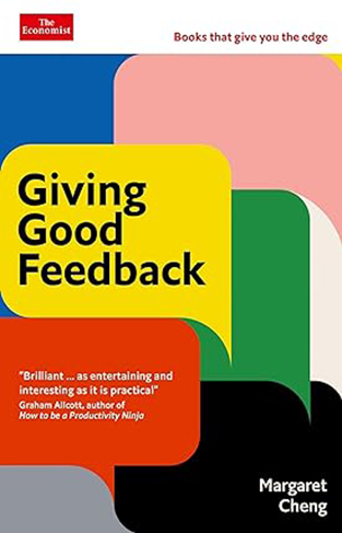 Giving Good Feedback: An Economist Edge book